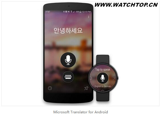 微軟推出Android版翻譯應(yīng)用：支持安卓手表